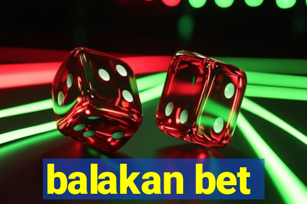 balakan bet